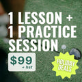 1 Lesson + 1 Practice Session
