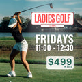 Ladies Golf Clinic - FRIDAYS